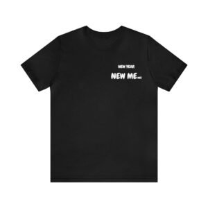 Unisex Jersey Short Sleeve Tee New Year New Memes Graphic